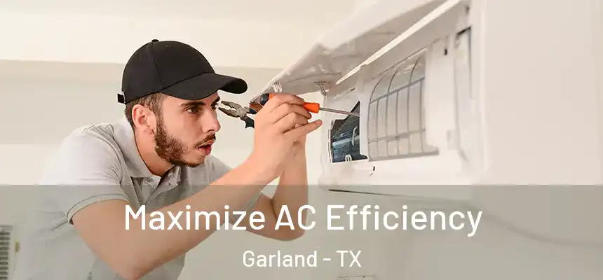  Maximize AC Efficiency Garland - TX